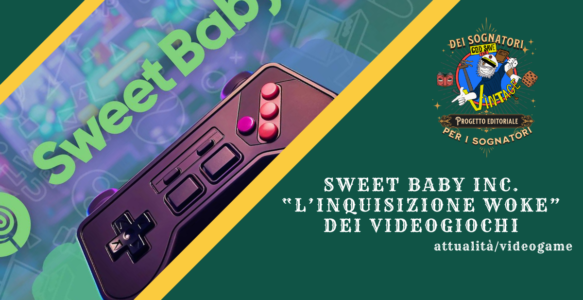 Sweet baby inc. “l’inquisizione Woke” dei videogame